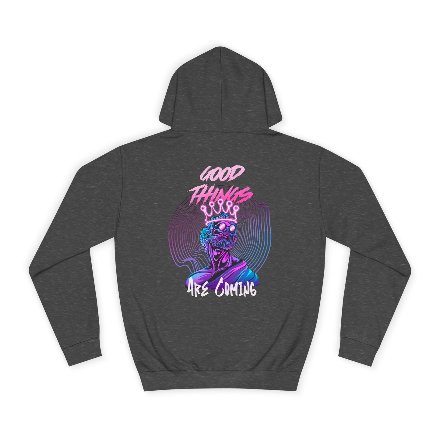Unisex Hoodie Good Things Are Coming