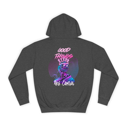 Unisex Hoodie Good Things Are Coming